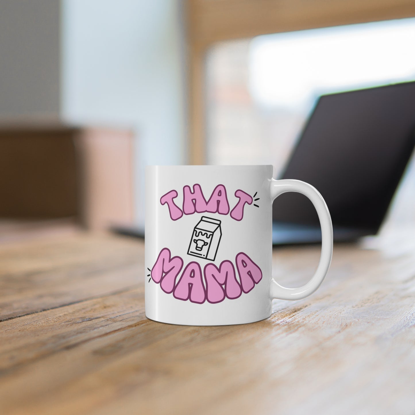 That Mama 11oz Ceramic Mug