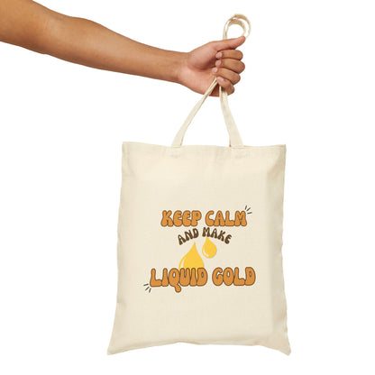 Keep Calm and Make Liquid Gold Cotton Canvas Tote Bag