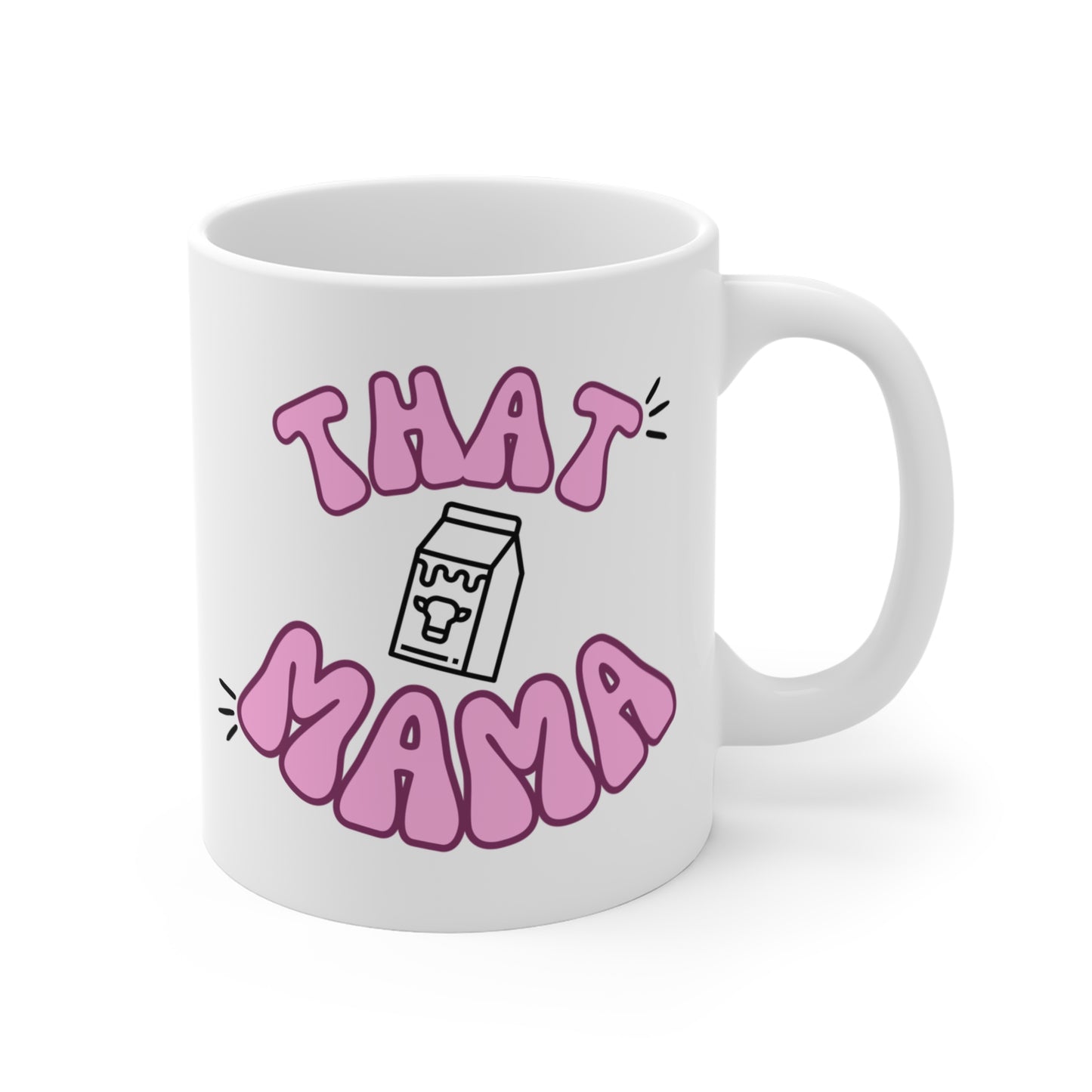 That Mama 11oz Ceramic Mug