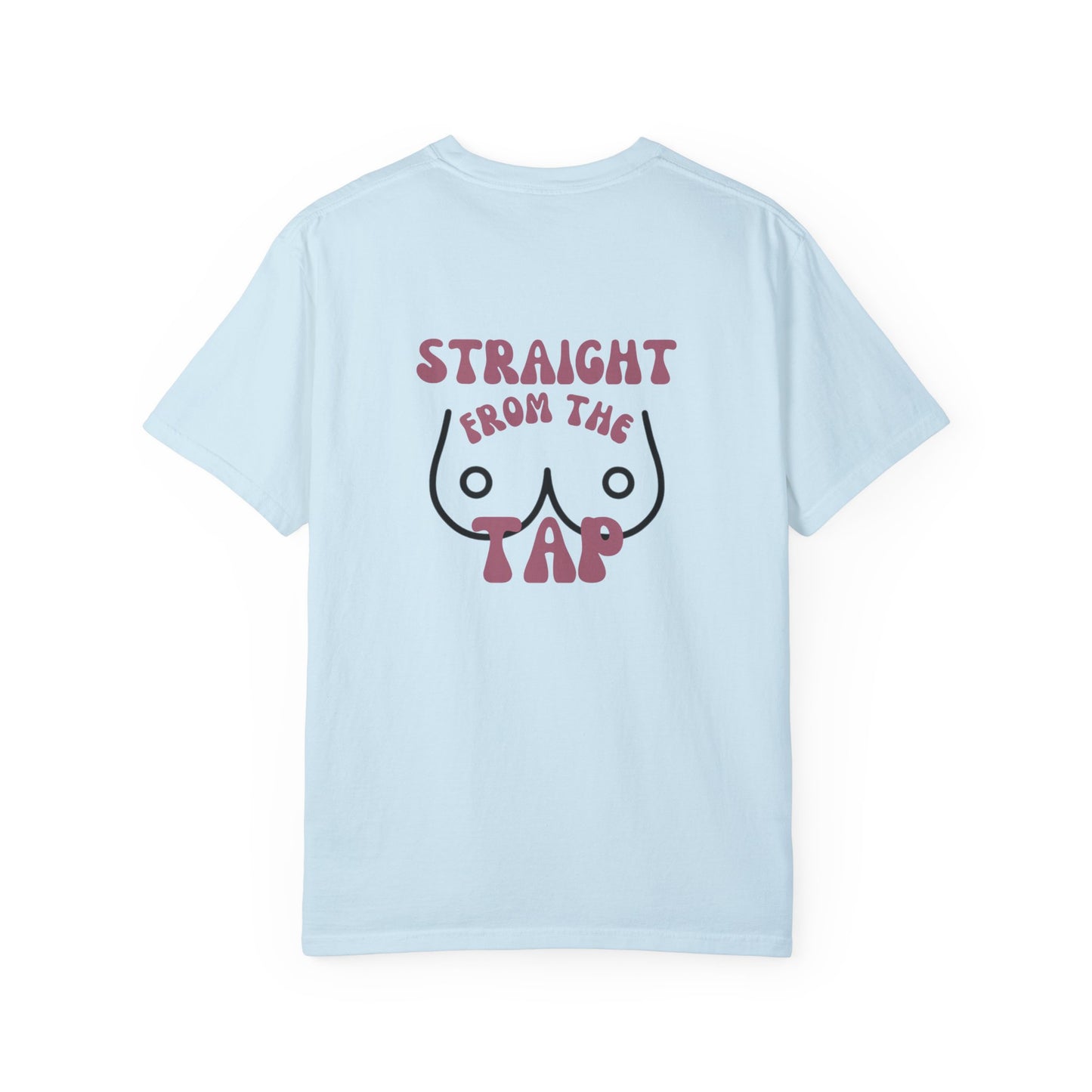 Straight From the Tap Breastfeeding Mama Tee