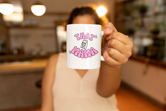 That Mama 11oz Ceramic Mug