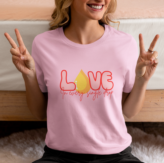 Love In Every Drop Valentine's Day Breastfeeding Mama Tee