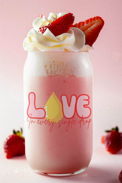 Love In Every Drop Valentine's Day 16 oz Sipper Glass